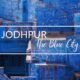 best places to visit in jodhpur